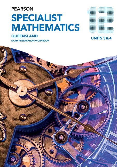 Pearson Specialist Mathematics Queensland 12 Exam Preparation Workbook